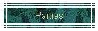 Parties